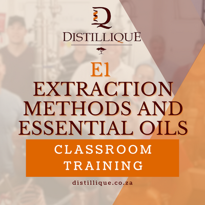 E1 - CLASSROOM BASED Extraction Methods and Essential Oils